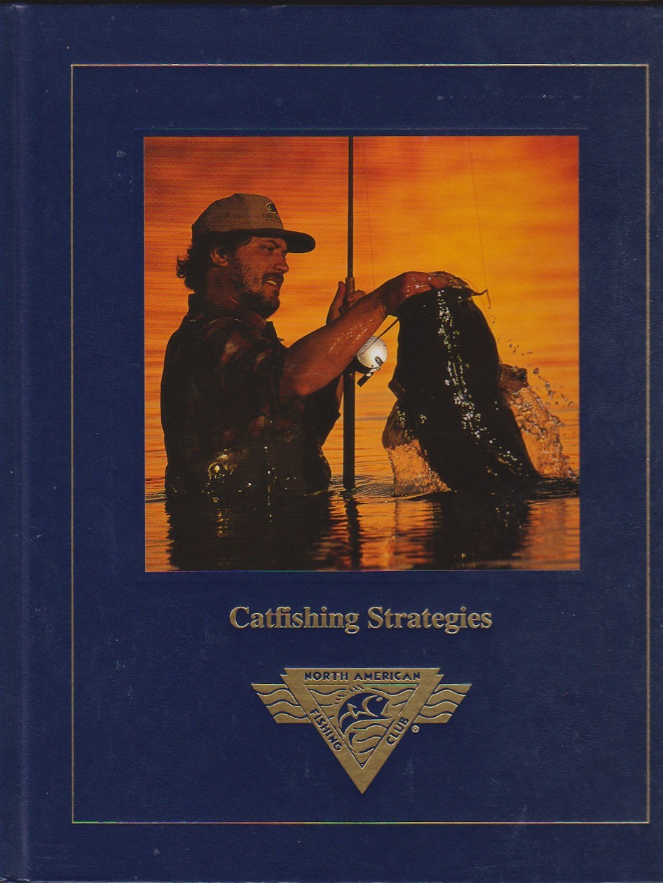 Catfishing Strategies by North American Fishing Club Book. Brand New 1998
