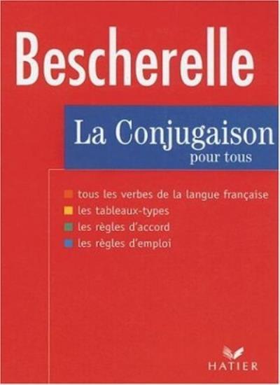 Bescherelle: La Conjugaison Pour Tous (French Edition)