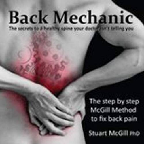 Back Mechanic by Dr Stuart McGill (2015-09-30) - Paperback - GOOD