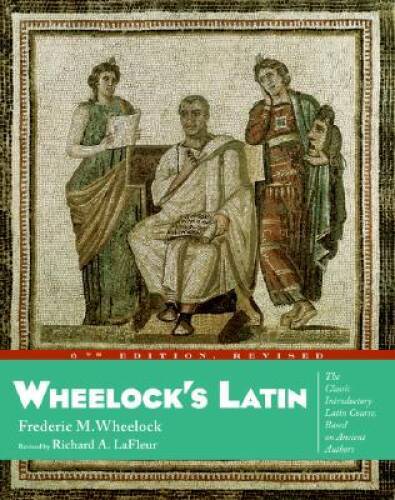 Wheelock's Latin, 6th Edition - Paperback By Wheelock, Frederic M. - GOOD