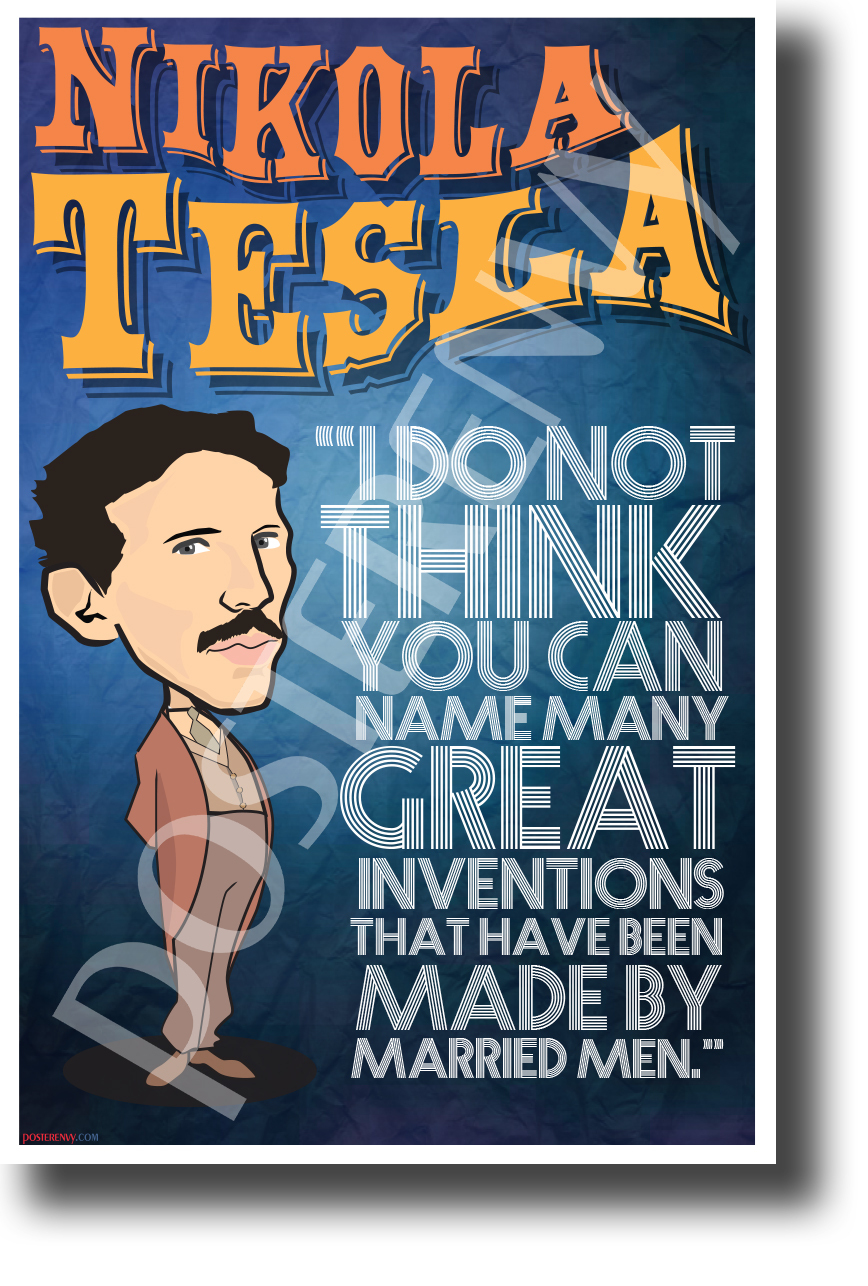 I do not think you can name many great... Nikola Tesla - NEW POSTER (fp440)