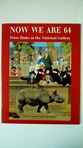 Now We are 64: Peter Blake at the National Gallery by Wiggins, Colin 1857091590