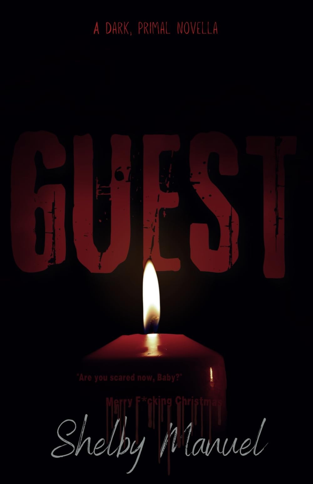 Christmas Guest: A dark, primal romance novella (Merry F*cking Christmas)