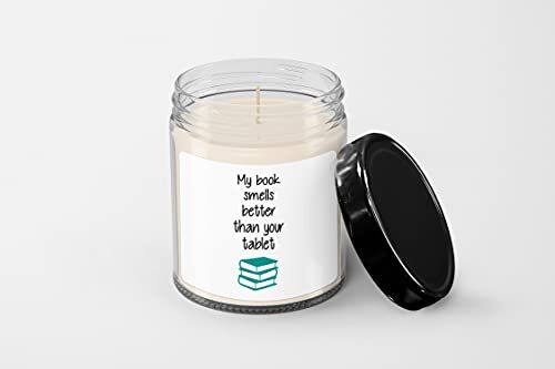 My Book Smells Better Than Your Tablet Candle - Soy Wax Candle