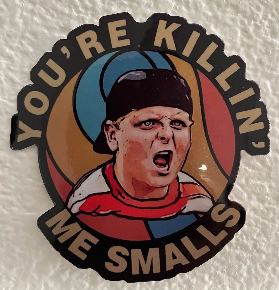 Sandlot | Killing me Smalls | Ham Porter | Great Hambino | Vinyl Sticker Decal |