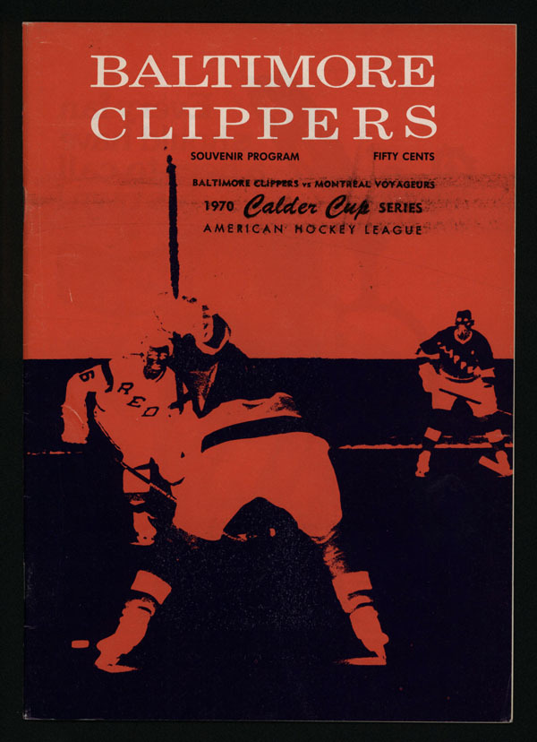 1970 CALDER CUP, BETWEEN THE BALTIMORE CLIPPERS & THE MONTREAL VOYAGERS, PROGRAM