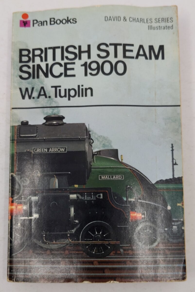 British Steam Since 1900 Paperback Book by W. A. Tuplin