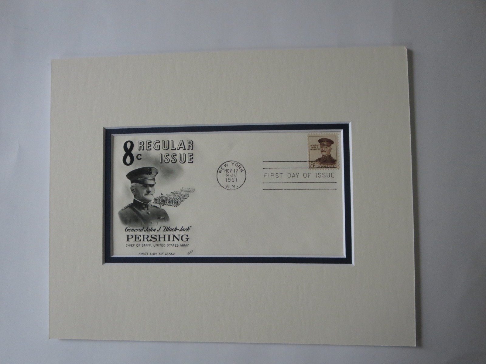 World War I - General John J. Pershing & the AEF & First day Cover of his stamp