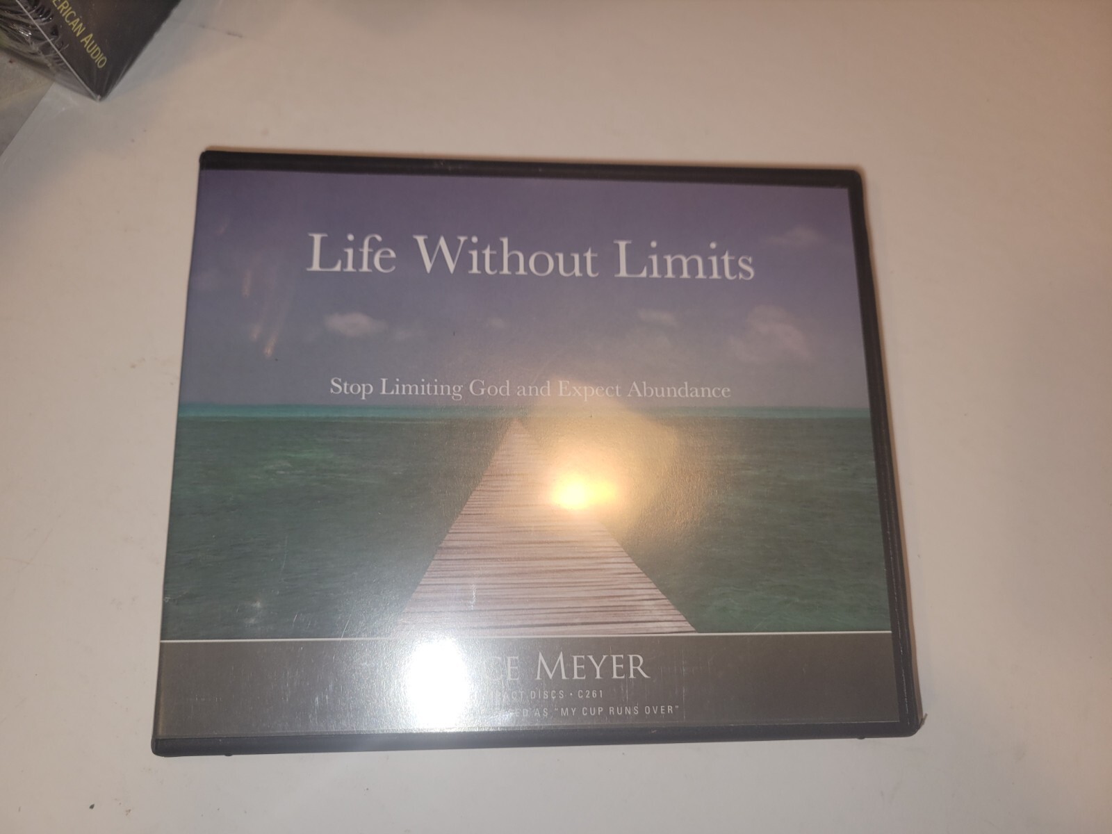 LIFE WITHOUT LIMITS  by Joyce Meyer - 4 CDs - also known as "My Cup Runs Over"