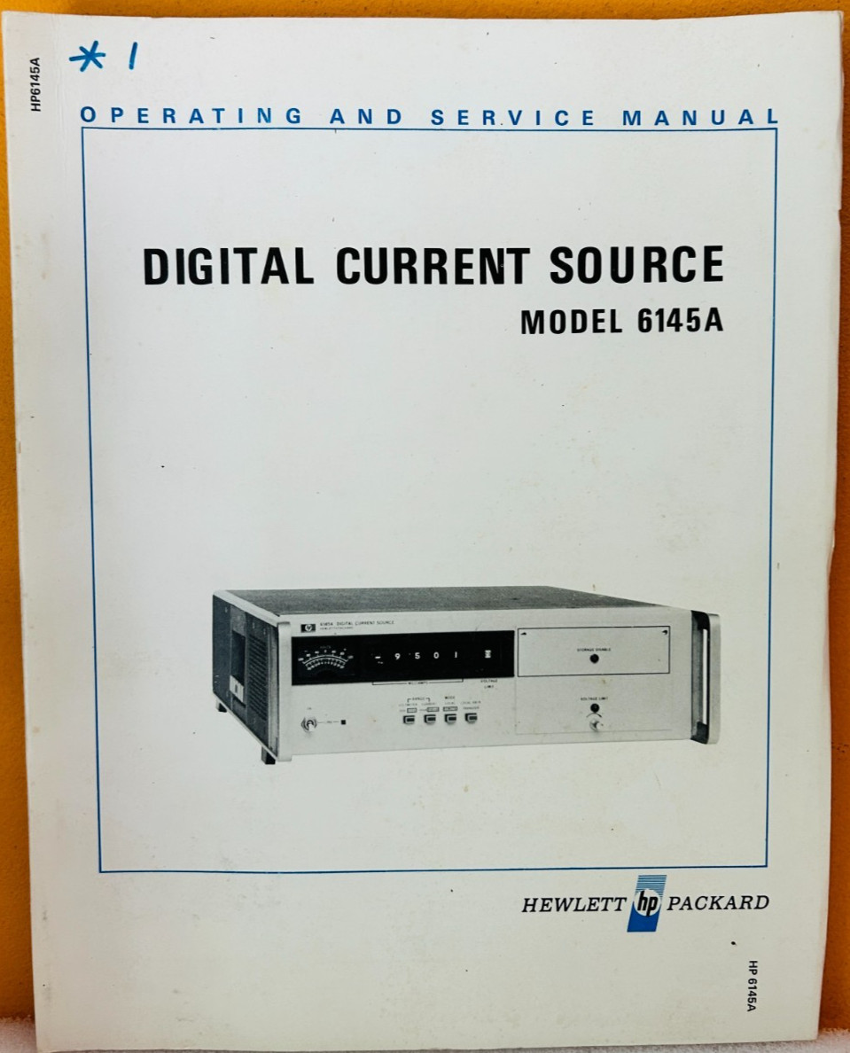 HP 06145-90001 1973 Digital Current Source Model 6145A Oper & Service Manual.