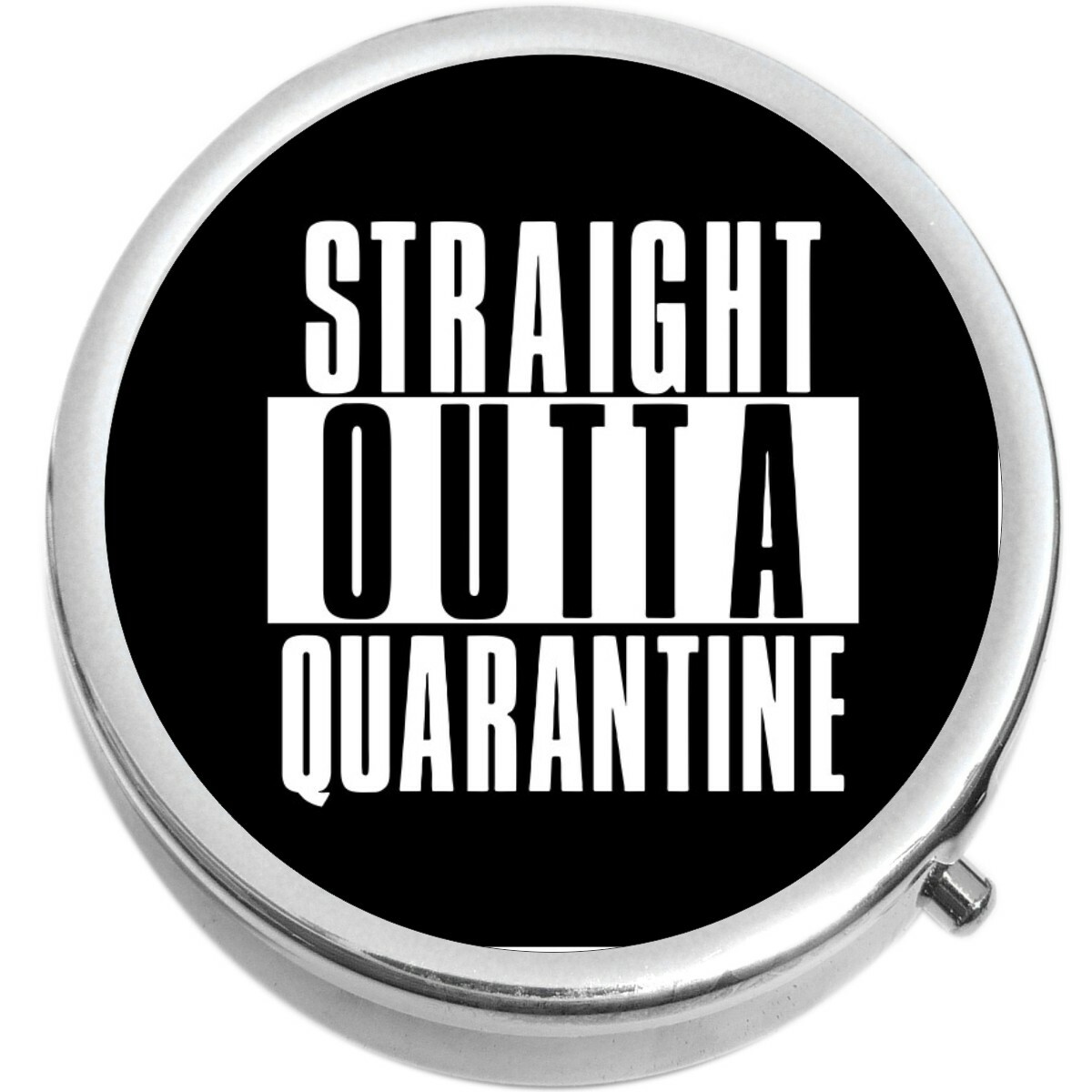 Straight Outta Quarantine  Medicine Pill Box