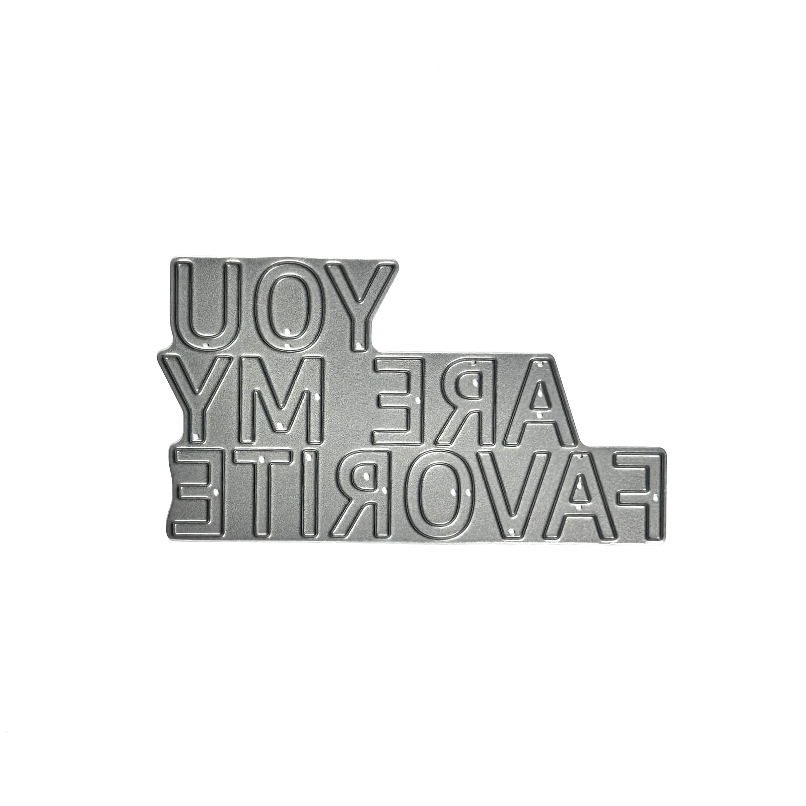 Simon Says Stamp Dies - YOU ARE MY FAVORITE