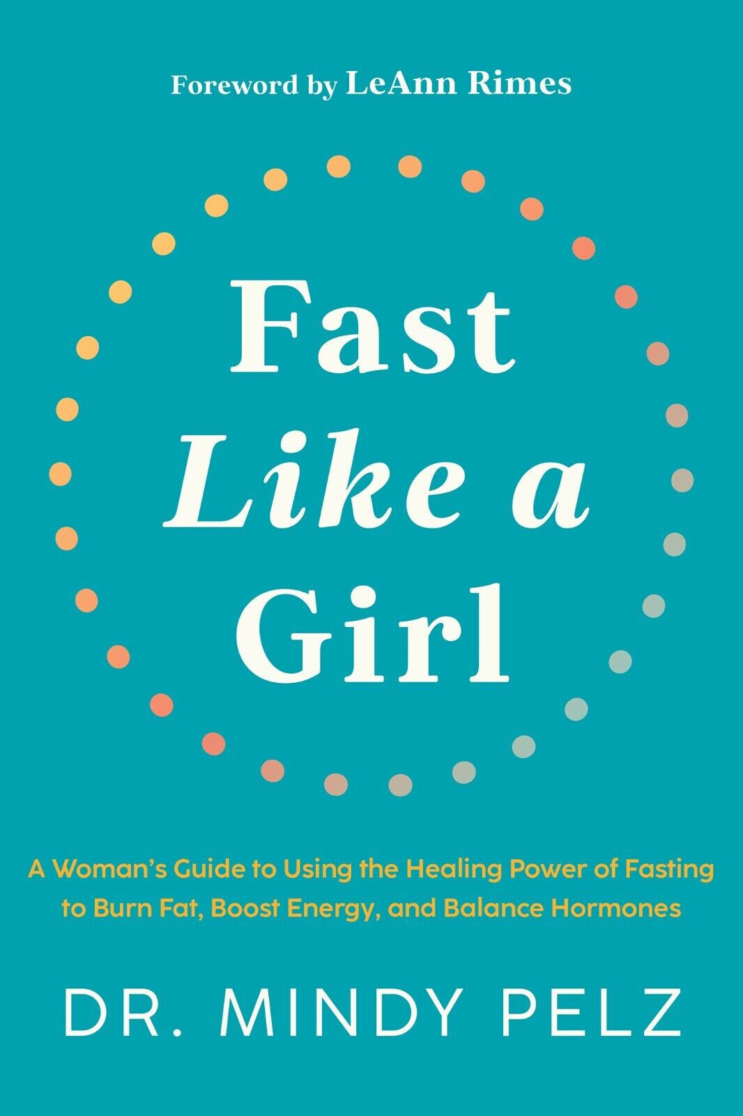 Fast Like a Girl A Woman's Guide to Using the Healing Power USA STOCK