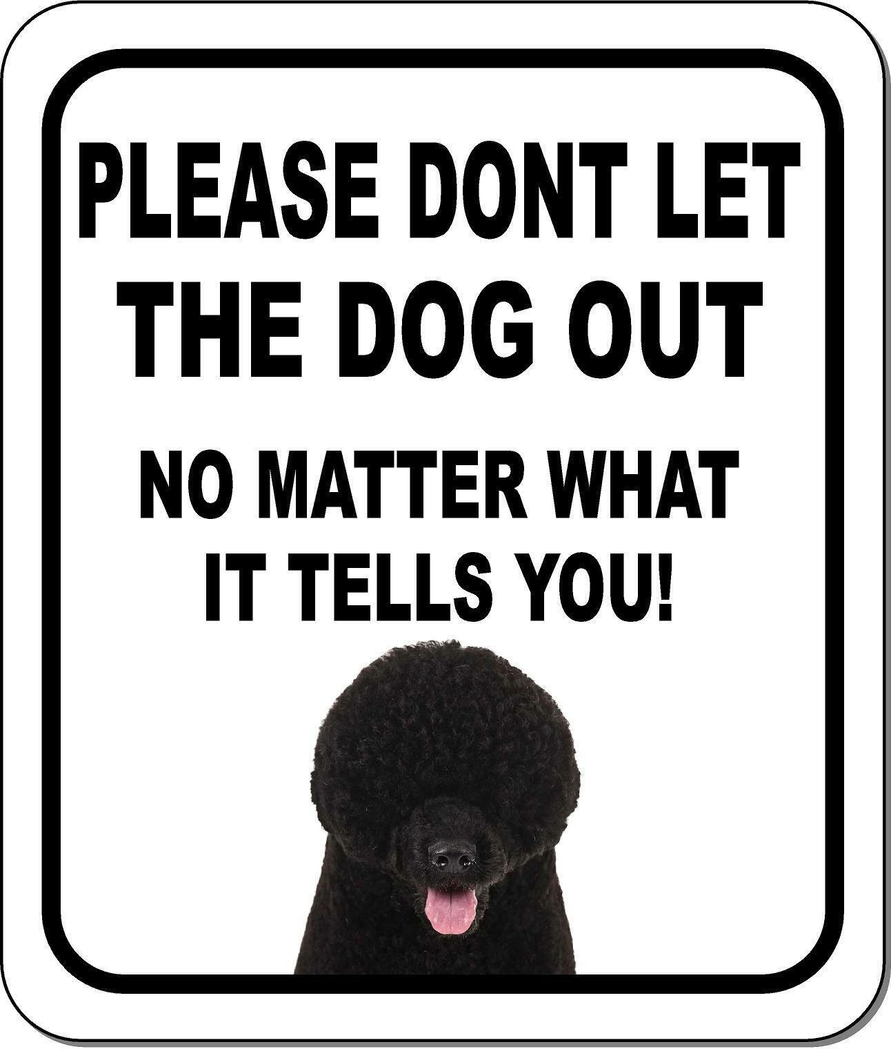 PLEASE DONT LET THE DOG OUT Portuguese Water Dog Metal Aluminum Composite Sign