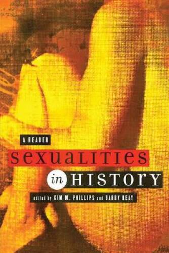 Sexualities in History: A Reader - Paperback By Phillips, Kim M. - GOOD