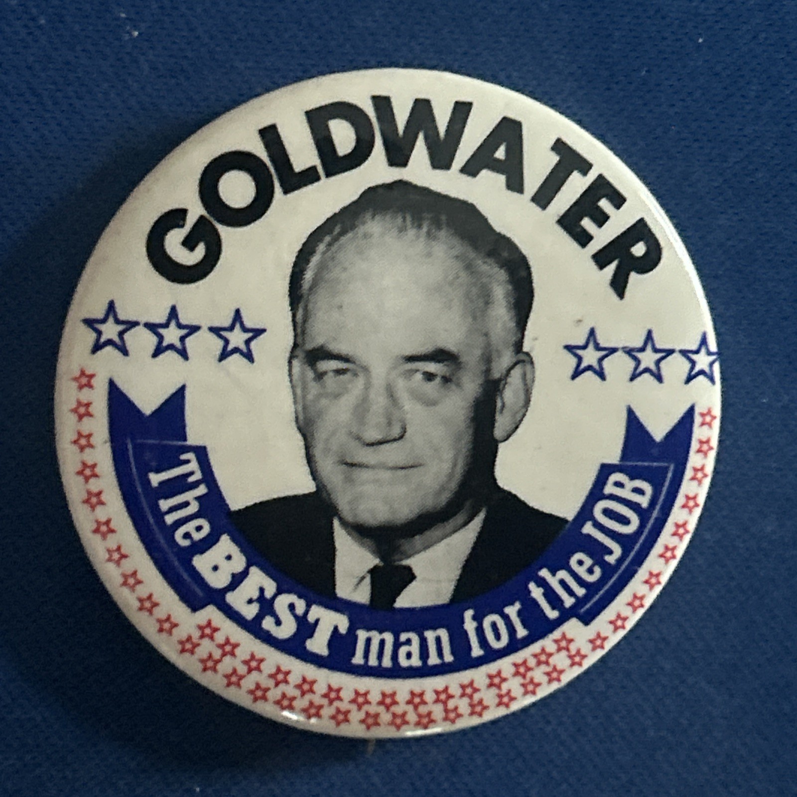 GOLDWATER The BEST Man For The JOB  1 3/4” pinback button pin