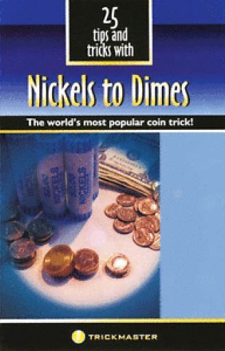25 TIPS & TRICKS WITH NICKELS TO DIMES BOOK MAGIC COIN CHANGE, VANISH & APPEAR