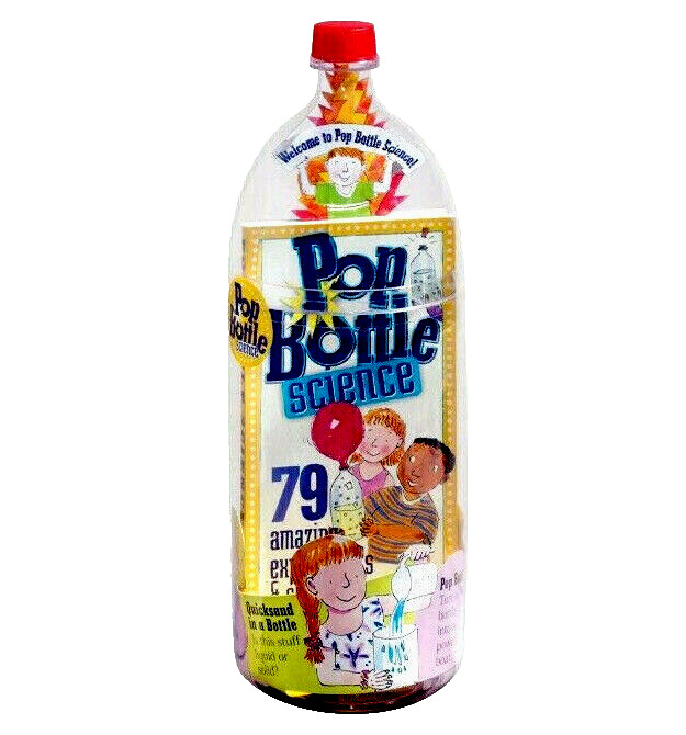 Pop Bottle Science ~ 17 Amazing Experiments & Science Projects ~ New