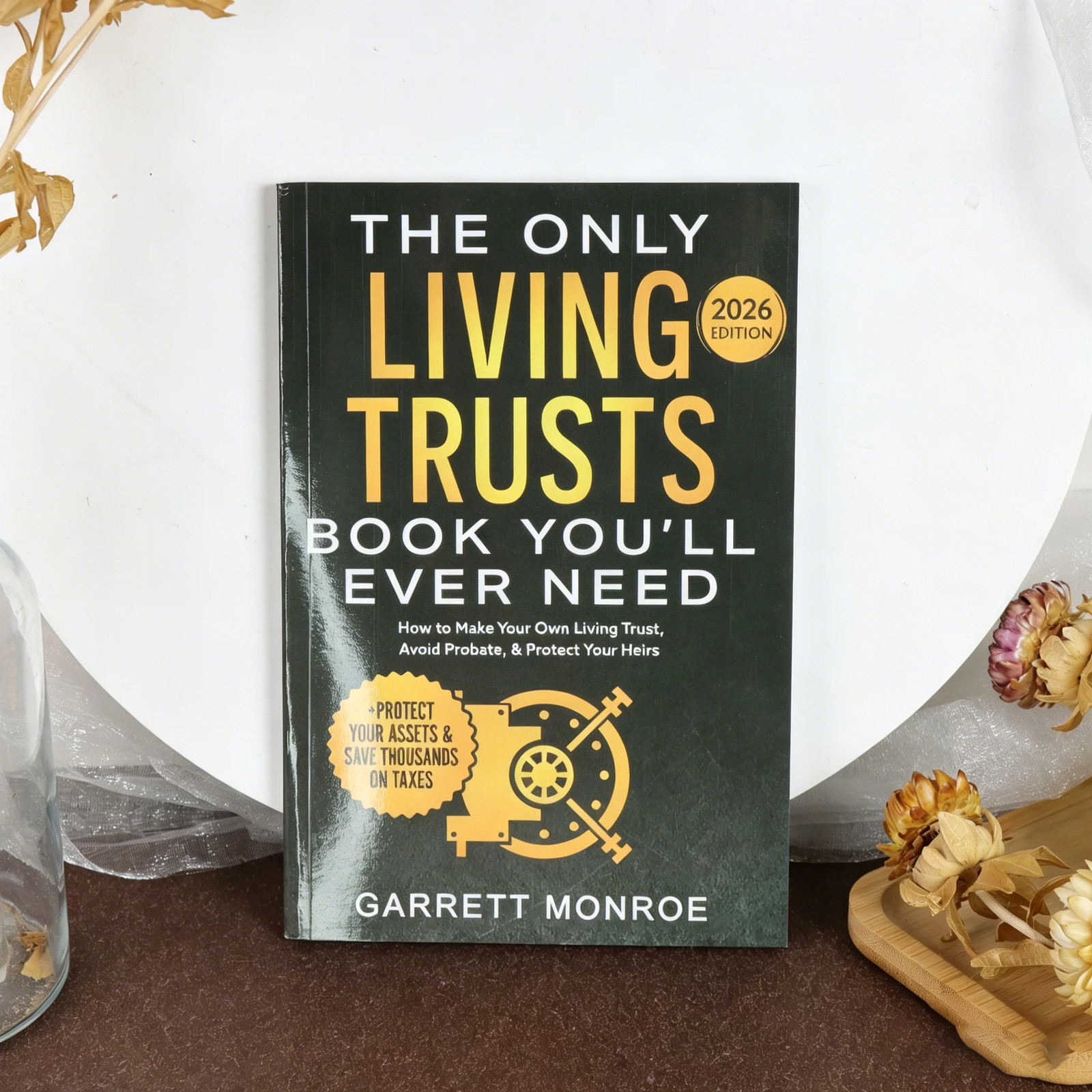 The Only Living Trusts Book You'll Ever Need 2026Edition
