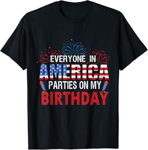 4th of July Birthday Gifts Funny Bday Born on 4th of July T-Shirt