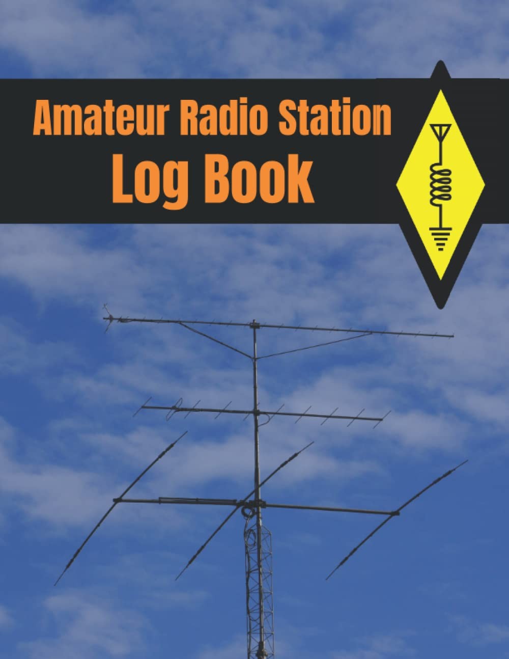 Amateur Radio Station Log Book: with Ham Quick Reference Guide (1300...