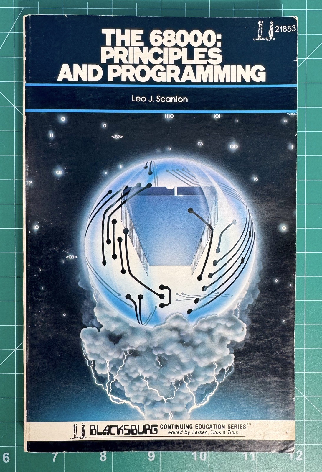 The 68000: Principles And Programming by Leo Scanion 1981 Blacksburg Motorola