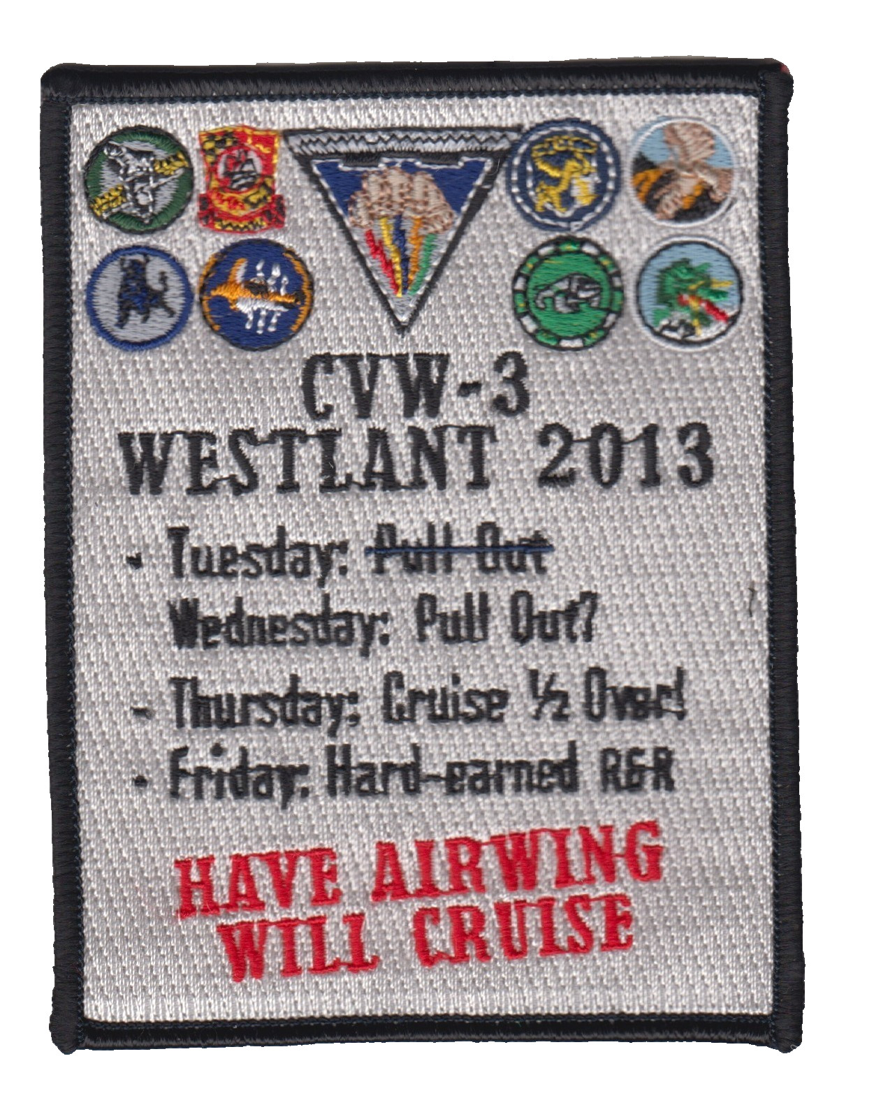 VFA-105 GUNSLINGERS CVW-3 WESTLANT 2013 HAVE AIRWUNG WILL CRUISE PATCH