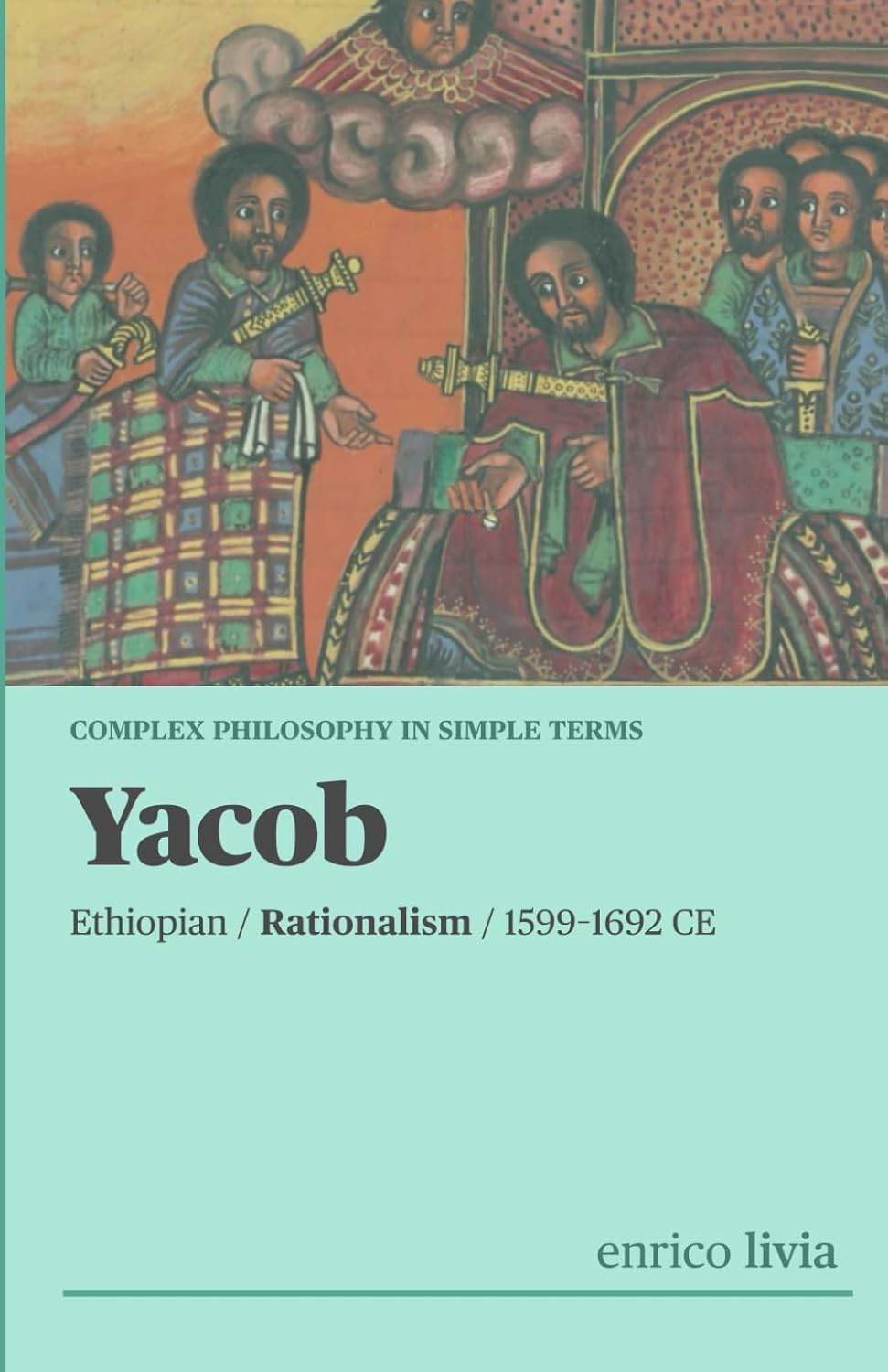 Zera Yacob: Complex Philosophy in simple terms