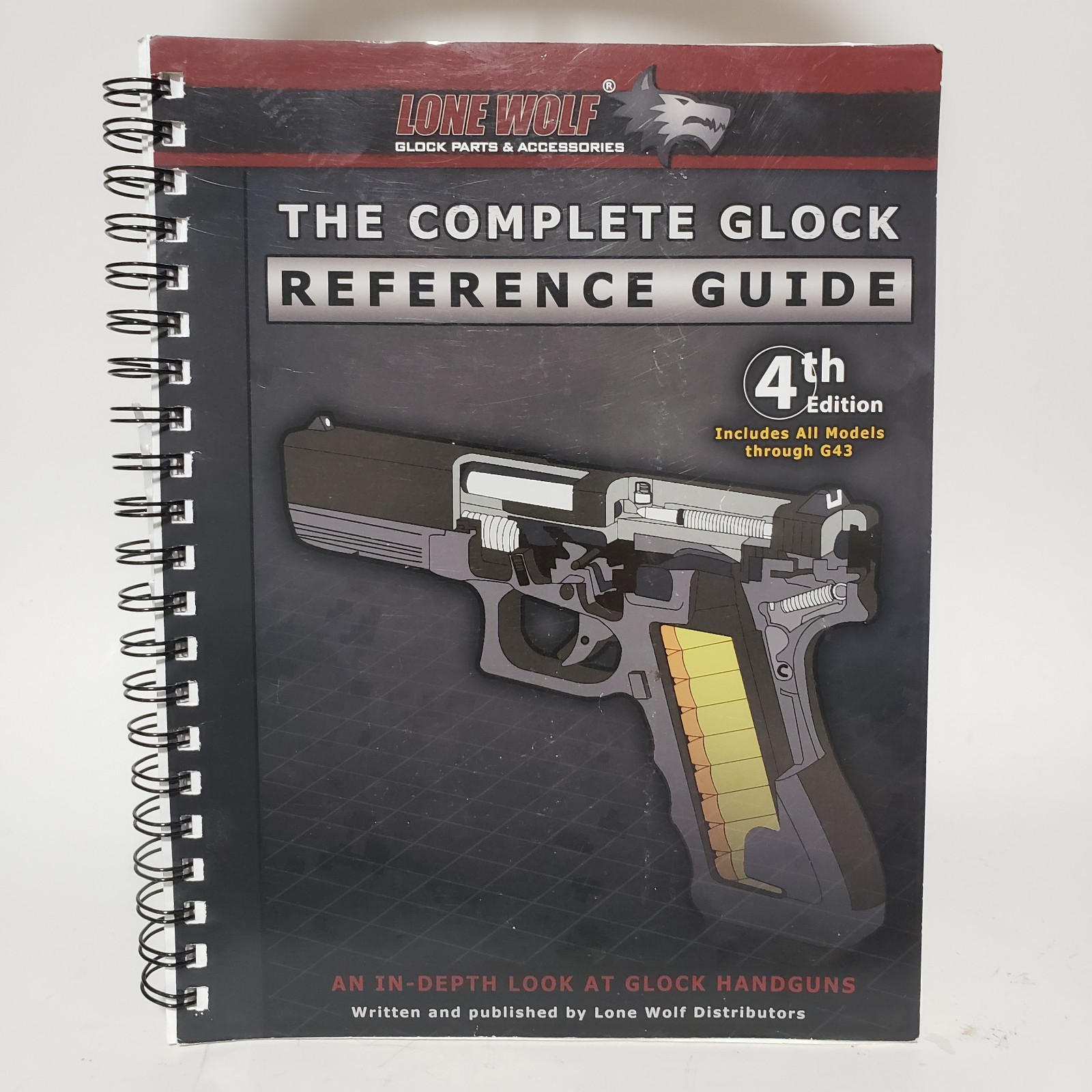The Complete Glock Reference Guide 4th Edition LONE WOLF DISTRIBUTORS