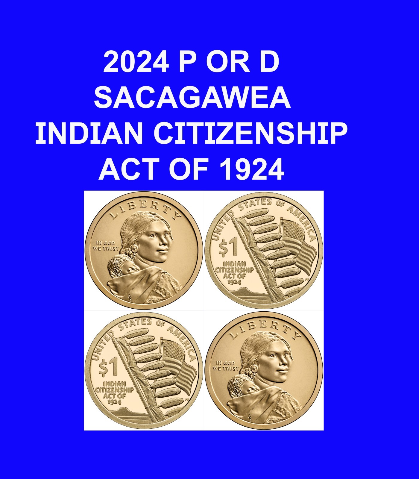 2024 P OR D Sacagawea $1 Native American Indian Citizenship Act 1924