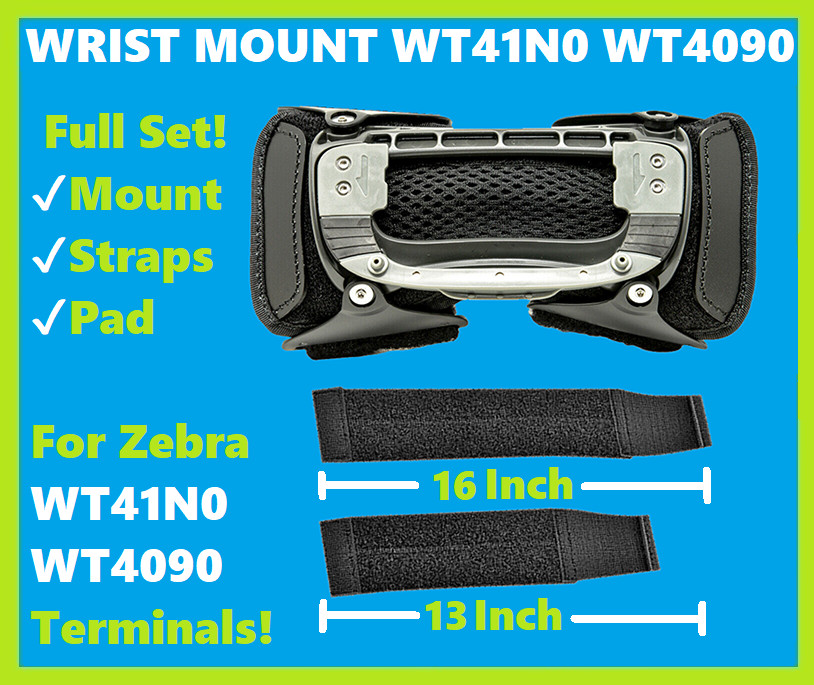 NEW Wrist Mount for Zebra WT41N0 WT4090 Wearables with Long 13" x 16" Straps!🔥⭐