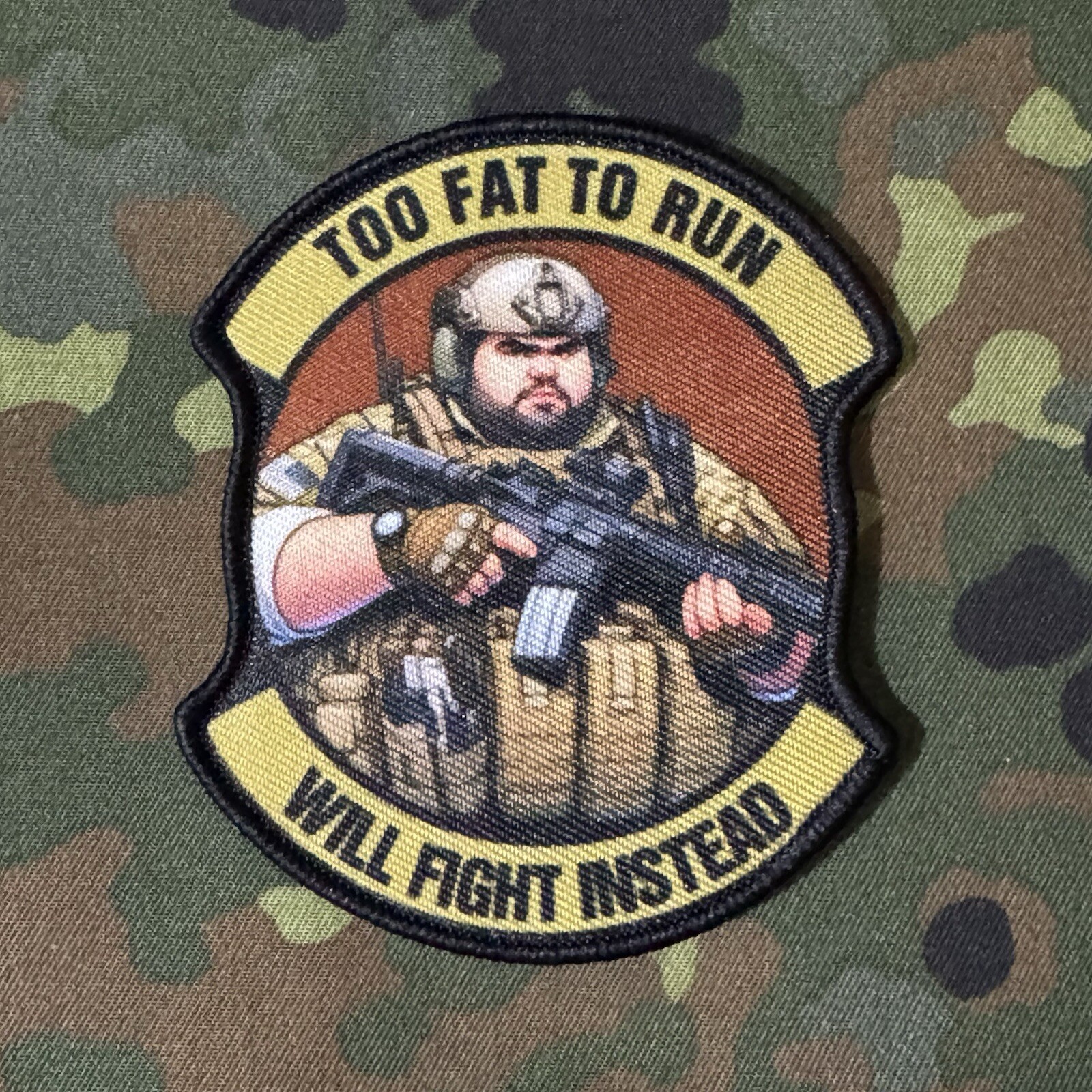 TOO FAT TO RUN WILL FIGHT INSTEAD Printed Morale Patch Hook Loop AIRSOFT FUNNY