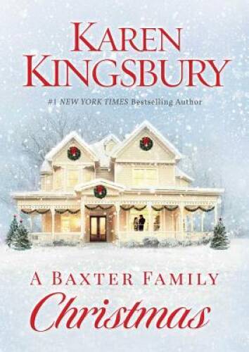 A Baxter Family Christmas - Hardcover By Kingsbury, Karen - ACCEPTABLE