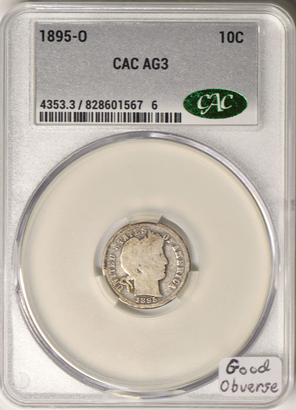 1895-O Barber Dime CAC AG-3; Good Obverse