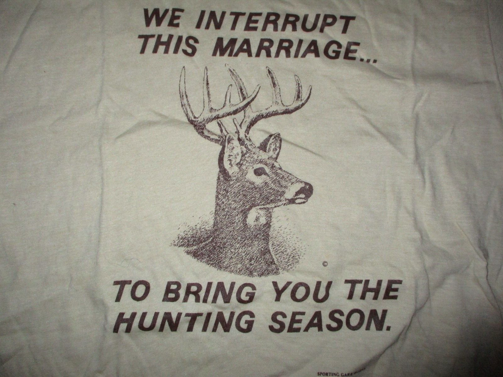 Vintage Tan We Interrupt This Marriage To Bring You Hunting Season T Shirt Large