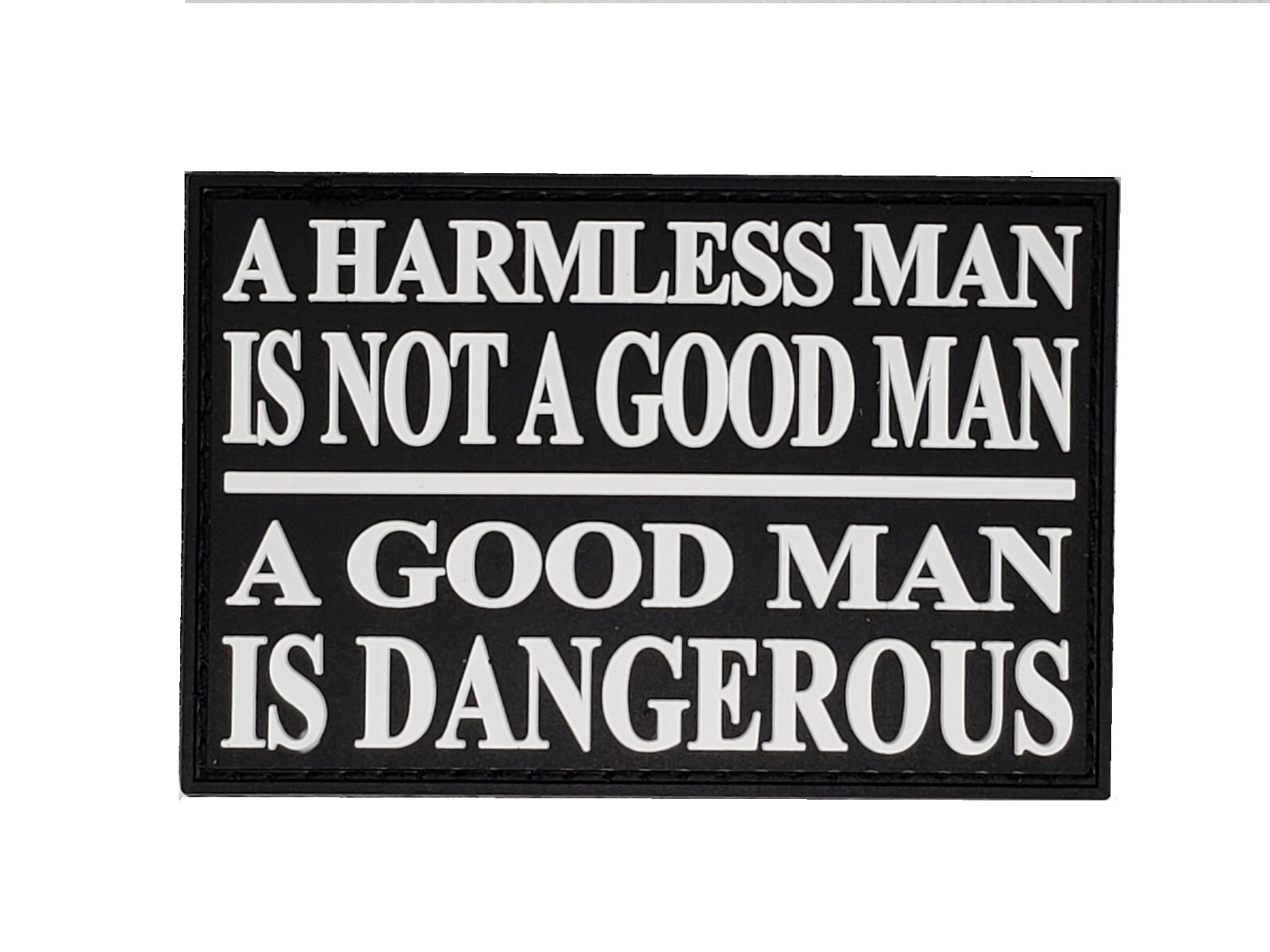 FAFO Morale Patch - Harmless Man is not good / Good Man is Dangerous