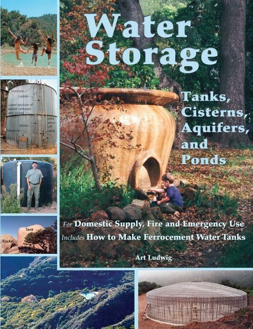 Water Storage Book~Tanks, Cisterns, Aquifers, & Ponds~DIY Guide~Preppers~NEW