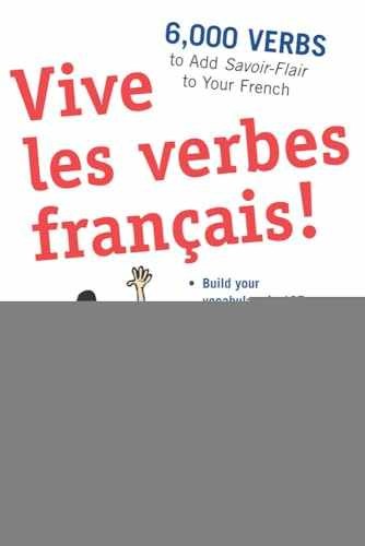 Vive les verbes français!: 6,000 Verbs - Paperback, by Long Dennis - Very Good