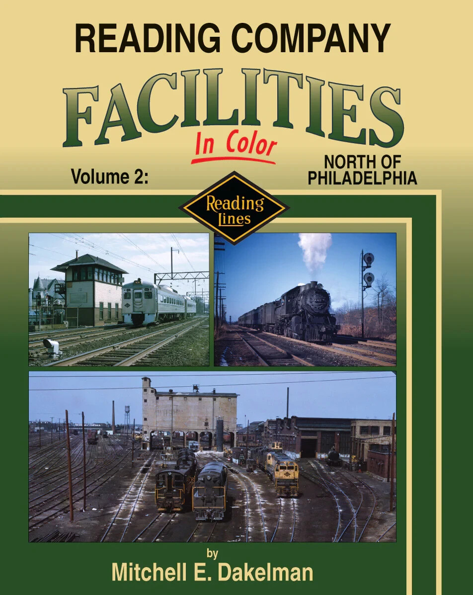Morning Sun Books 1556 Reading Company Facilities In Color Volume 2: North of HH