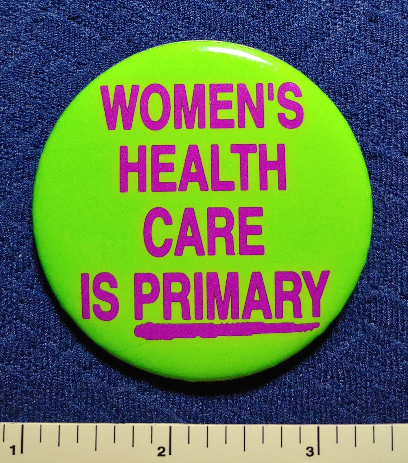 WOMEN'S HEALTH CARE IS PRIMARY CHOICE LIFE CAUSE ISSUE POLITICAL PINBACK BUTTON