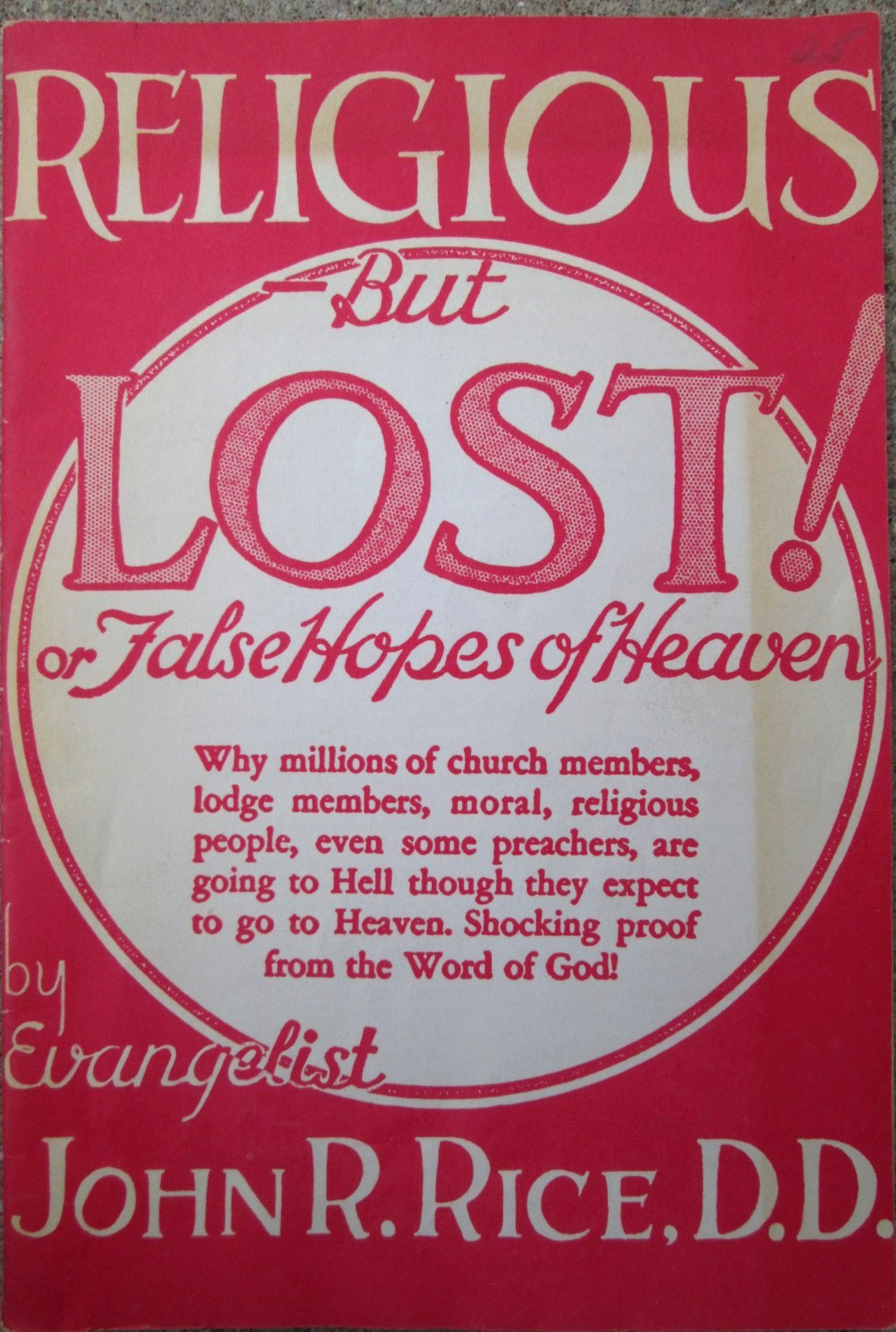 Religious But Lost! or False Hopes of Heaven by John R. Rice SSPB 1939