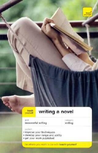 Teach Yourself: Writing a Novel - Paperback By Watts, Nigel - VERY GOOD