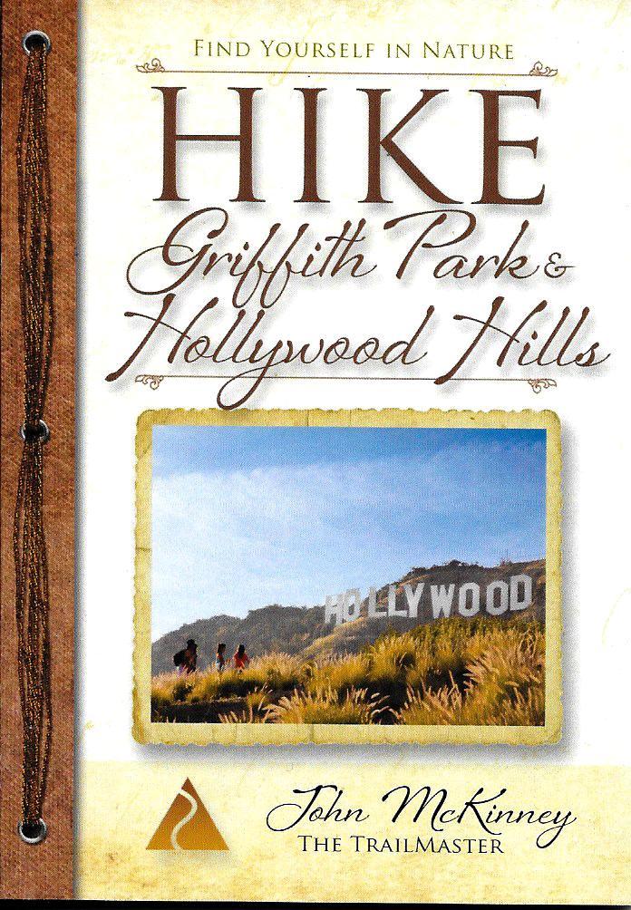 Pocket Guide to Griffith Park & Hollywood Hills, California, by The Trailmaster