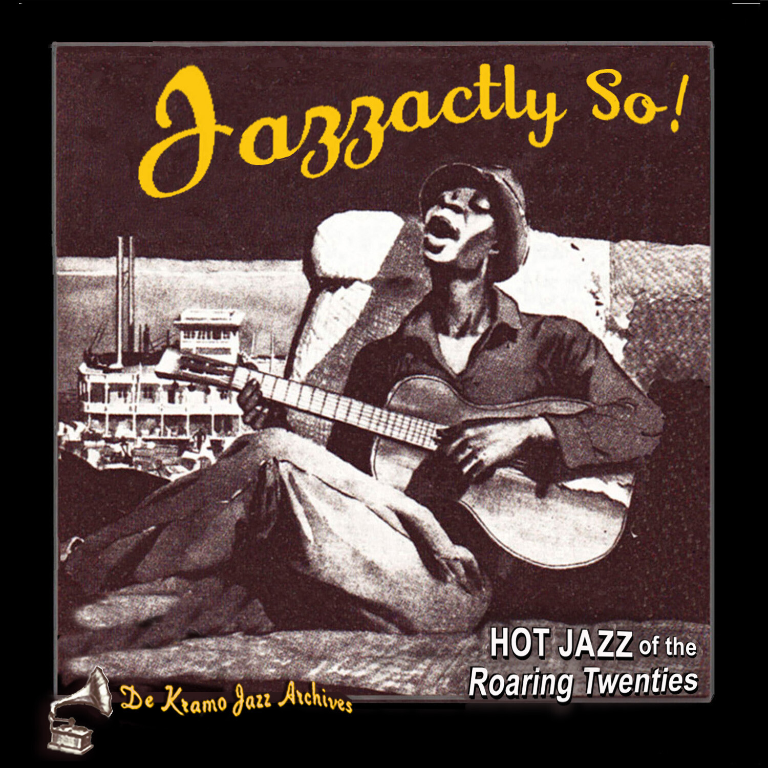 JAZZACTLY SO !  …Red Hot Jazz Songs of the Roaring Twenties   …Remastered on CD