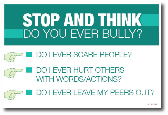 Stop And Think: Do You Ever Bully? - MOTIVATIONAL Classroom POSTER