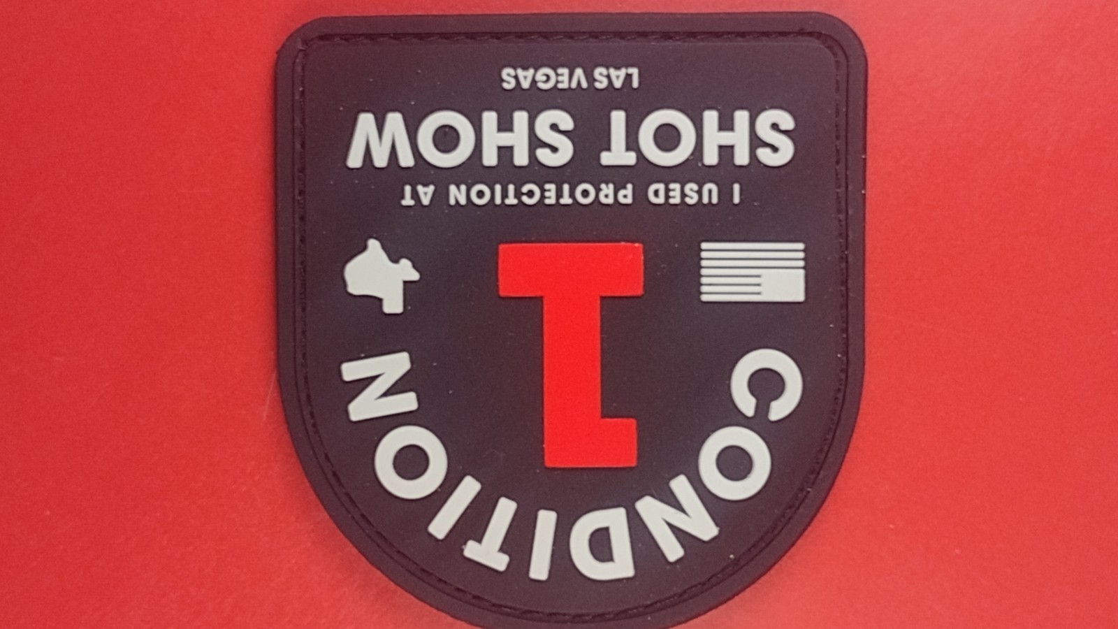 CONDITION 1 "I USED PROTECTION AT SHOT SHOW LAS VEGAS" 2026 PVC H&L patch NEW 2A