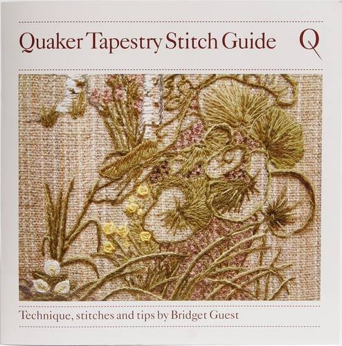 Quaker Tapestry Stitch Guide: Technique, Stitches... by Guest, Bridget Paperback