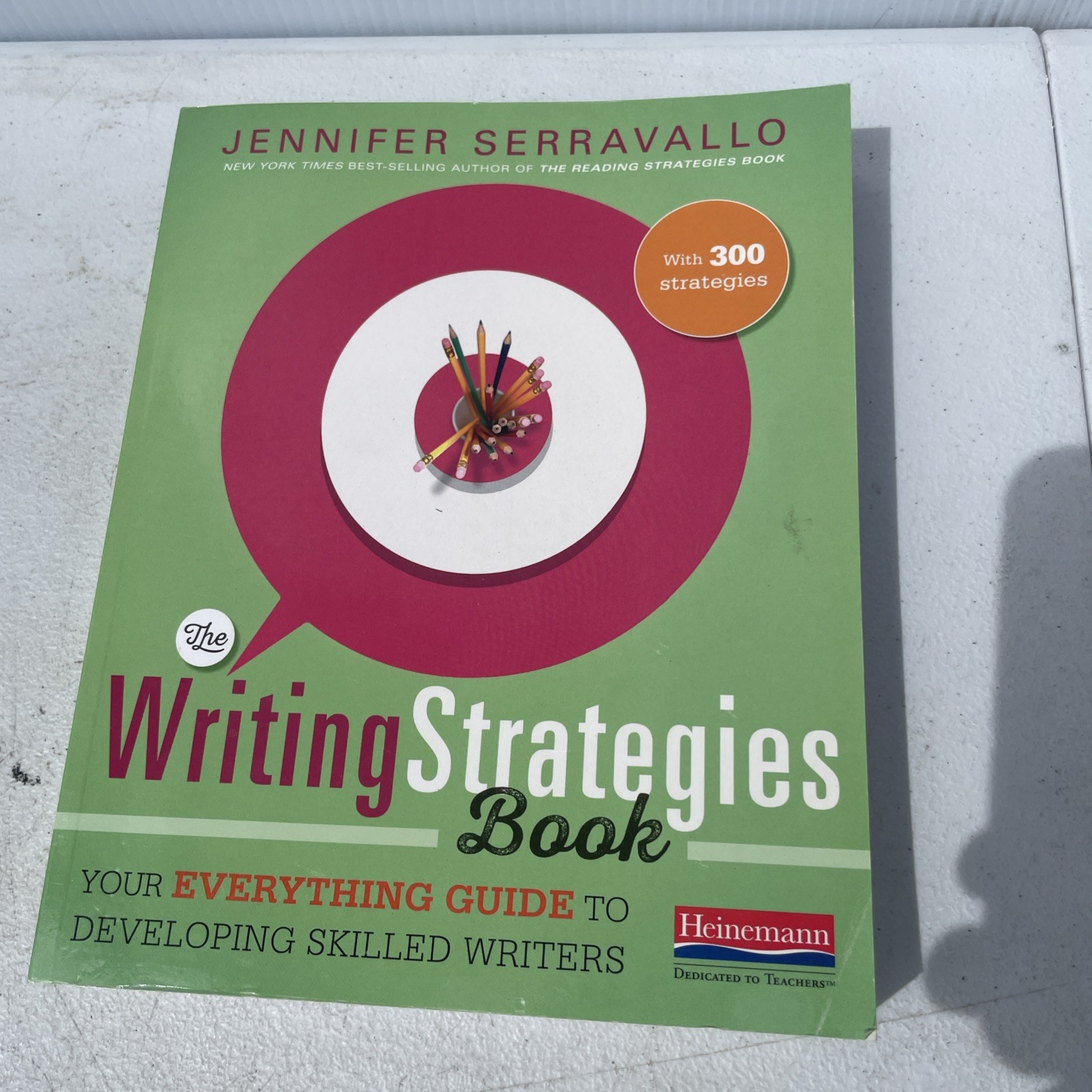 Writing Strategies Book : Your Everything Guide to Developing Skilled Writers by