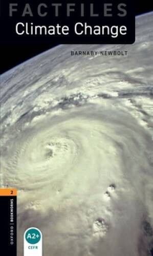 Oxford Bookworms Factfiles: Climate Change: Level 2: 700-Word Vocabu - VERY GOOD