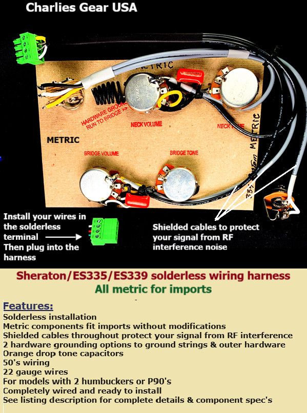 Sheraton/ES335/ES339 Solderless Wiring Harness + Metric Components for Imports